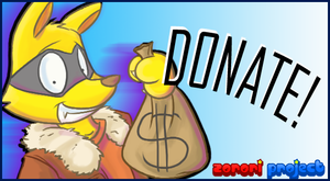 z-donate.png http://zorori-project.niceboard.net.....hread-t117.htm Says it all really. The gist is that peeps be subbing the Kaiketsu Zorori anime series and they need to get Season 2 DVDs so they can eventually sub all the episodes. That be what the moneys is for.