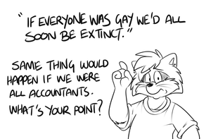 everyonegay.png Aharrrrrrr. Homophobic arguments are smartz.